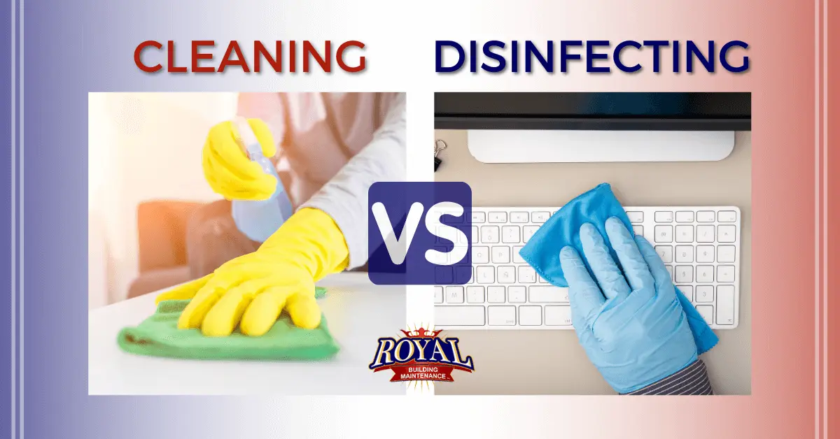 difference between cleaning and disinfecting